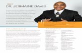 MEET DR. JERMAINE DAVIS€¦ · Before receiving the prestigious College Instructor of the Year Award, Jermaine Davis worked in Corporate America for IBM, Keebler Cookies, and Frito-Lay