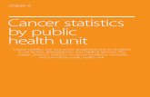 Cancer statistics by public health unit€¦ · health unit Cancer statistics can vary across geography due to variations in risk factors, demographics and medical services. This