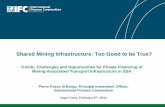 Shared Mining Infrastructure: Too Good to be True? · About 14 shared mining / freight infrastructure projects, of which only half are financeable on a purely private basis. Is there