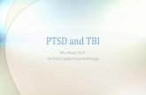 PTSD and TBI - ADM Board€¦ · TBI Headaches Dizziness Poor Concentration . Memory Impairment . Sleep Disturbance . Depression . Anxiety . Irritability . Clinical Presentation Overlapping
