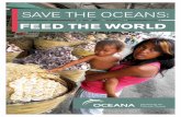 SAVE THE OCEANS · One answer – too often overlooked – is our oceans. Our oceans can, if properly tended, provide a nutritious meal every day for 700 million people. But the oceans