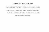 ARUN KUMAR ASSISTANT PROFESSOR...ARUN KUMAR ASSISTANT PROFESSOR (DEPARTMENT OF ZOOLOGY) A.N.S. COLLEGE, NABINAGAR AURANGABAD