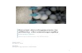 Recent developments in affinity chromatography Introduction Affinity chromatography is a liquid chromatographic