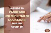A GUIDE TO PANDEMIC UNEMPLOYMENT ASSISTANCEUnemployment Assistance (PUA). This program is retroactive to January 27, 2020, but the start date is driven by your last date of work. An