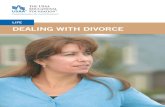 life dealing with divorce - Amazon S3 · 2016-01-18 · As a divorce unfolds, emotional, family and financial problems can multiply. The end of a marriage almost always means costs