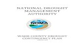 NATIONAL DROUGHT MANAGEMENT AUTHORITY...drought cycle management are discussed. Chapter four discusses drought scenarios in the county while chapter five deals with the s ectors most