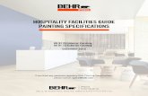 HOSPITALITY FACILITIES GUIDE PAINTING SPECIFICATIONS...09 91 23 Interior Painting 09 91 13 Exterior Painting December 2019 If you have any questions regarding Behr Painting Specifications,