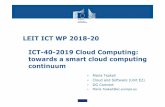 LEIT ICT WP 2018-20 ICT-40-2019 Cloud Computing: towards a ... · WP2016 (ICT-06) 45.5 49.7 8 3 11 WP2014-18 (Japan, Korea, Brazil) 17.20 17.20 10 1 11 WP2019 (ICT-15) 30 6 1 7 WP2020