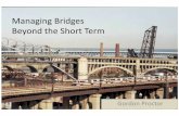 Managing Bridges Beyond the Short Termpavementvideo.s3.amazonaws.com/2011_Bridge_National... · Beyond the Short Term Bridge Conference Nov. 2, 2011. Infrastructure as Equity •