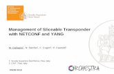 Management of Sliceable Transponder with NETCONF and YANG · 2016-09-29 · NETCONF and YANG •NETCONF: Network configuration and management protocol standardized by IETF [2] −Clear