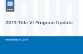 2019 Title VI Program Update - SFMTA · 2019-12-19 · On-Time Performance • Muni Metro, Rapid & Frequent Local Routes: Less than 14% of trips with a service gap • Grid, Circulator,