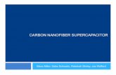 CARBON NANOFIBER SUPERCAPACITOR · Non Supercapacitor Application Details 28 ... C2M_Presentation_v19.pptx Author: Gabriel Schwartz Created Date: 20110505103750Z ...