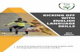 KICKING OFF WITH ENGLISH LANGUAGE SKILLS€¦ · Sessions Skills Learning English through Football Games UNIT 3: Football Skills UNIT 4: Football Match Report ... Listening is a passive