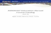 AMIDEAST Education Abroad Course Catalog...Arabic language instruction in both Modern Standard and Colloquial Arabic Program-related excursions Facilitated dialogue discussions with