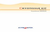 CRYOTISSUE KIT - KITAZATO · ・Write necessary information about a patient on the handle of Cryotissue (See Figure 1). ・Bring ES and VS to room temperature (25~27℃). Figure 1