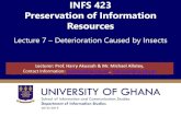 INFS 423 Preservation of Information Resources · Lecture Overview In the previous lecture, we learnt how fungi thrive and damage information resources and how we can contain them.