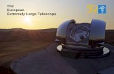 The European Extremely Large Telescopechauving/E-ELT_presentation_gch.pdf · The E-ELT project. Following an extensive site testing campaign, involving several sites in Chile, Morocco,