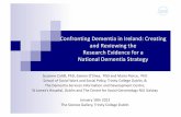 Confronting Dementia in Ireland - DCU · Persons with dementia ... • Increase in early diagnosis through improving linkages between GPs, hospital services and Memory Clinics •