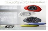 ow P erVwie Motorisation · 2017-06-29 · 3 Modern lifestyle A v T A W With PowerView™ Motorisation the world’s most beautiful window coverings are now the most intelligent.