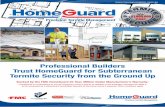 Professional Builders Trust HomeGuard for Subterranean ... · subterranean termite barrier in the one installation. HomeGuard TMB is a high impact 200 micron polymer sheeting that