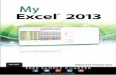 My Excel® 2013 - pearsoncmg.comptgmedia.pearsoncmg.com/images/9780789750754/samplepages/...Excel and Access, including Easy Microsoft Excel 2010. He has 15+ years’ expe-rience developing