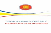 ASEAN ECONOMIC COMMUNITY HANDBOOK FOR BUSINESSdl.ueb.edu.vn/bitstream/1247/11147/1/AEC-Handbook.pdf · The ASEAN Economic Community (AEC) is founded on a vision of a single market