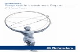 Schroders Responsible Investment ReportSCHRODERS RESPONSIBLE INVESTMENT 2015 ANNUAL REPORT 2 Jessica Ground Global Head of Stewardship head of the team. 18 years in investment. Andrew
