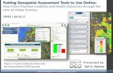 Putting Geospatial Assessment Tools to Use Online · 2019-04-02 · Intro Tech Overview Case Studies Summary Intro •The Geospatial Urban Forest …tree inventory and Urban Tree