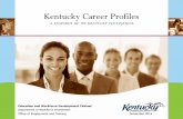 KENTUCKY CAREER PROFILES Career Profiles.pdf · of Kentucky’s top occupations by growth. Some appear separately, while others are grouped together based on their similarity. The