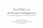 TechTalk on Artiﬁcial Intelligencefiles.pharo.org/media/techtalk/2018-TechTalk-AI-Genetic...Cultural algorithms, Genetic Algorithm, Genetic Programming, Grammatical evolution, …