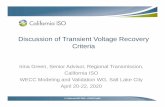 Voltage recovery criteria - WECC · Transient voltage recovery criteria needs clarification and possibly changes of the criteria. Suggestions how to improve the criteria 1. Add the