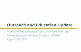 Outreach and Education Update - Vermont Health Connectinfo.healthconnect.vermont.gov/sites/hcexchange/files/... · 2012-12-20 · Most effective reasons to use Exchange: “Every