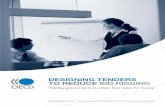 DESIGNING TENDERS TO REDUCE BID RIGGING · 2016-03-29 · DESIGNING TENDERS TO REDUCE BID RIGGING Helping governments to obtain best value for money. Tender design can play an important