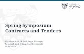 Spring Symposium Contracts and Tenders...Contracts and Tenders Matthew Just, IP and Legal Manager Research and Enterprise Directorate 16 April 2018 Outline Why do we need contracts?