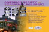 AMERICAN SOCIETY of ... AMERICAN SOCIETY of EMERGENCY RADIOLOGY 2012 Postgraduate Course in Emergency
