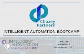 INTELLIGENT AUTOMATION BOOTCAMP - Chazey Partners · 2018-03-13 · “The RPA market grew 64% to $200 million last year and is expected to grow 70 to 90% by 2018 because successful