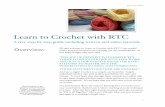Learn to Crochet with RTC...April 7th, 2018 My lesson plan is as follows: Getting Started Session 1: How to read a written crochet pattern Getting Started Session 2: All about crochet