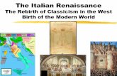 The Renaissance: The Emergence of the Modern …...Prelude to the Renaissance The Middle Ages Early—(500-1000) Reorganization after fall of Rome Feudalism-system of social relations