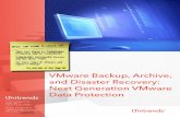 VMware Backup, Archive, and Disaster Recovery: …...3 VMware Backup, Archive, and Disaster Recovery: Next Generation VMware Data Protection VBAADRWP-20110922-01 level (the physical