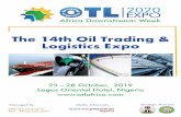 The 14th Oil Trading & Logistics Expo - OTL AFRICA...Africa Downstream Week 2020 EXPO The 14th Oil Trading & Logistics Expo 25 - 28 October, 2019 Lagos Oriental Hotel, Nigeria Managed