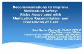Recommendations to Improve Medication Safety: Risks ... · Medication reconciliation (med rec) is required by The Joint Commission and the Center for Medicare/Medicaid Services as
