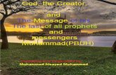 God , the Creator, · 2015-02-05 · God , the Creator, and The Message of his last of all prophets and messengers Muhammad (sws) 1 God, the Creator, and The Message of his The last