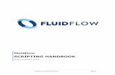 SCRIPTING HANDBOOK - FluidFlowfluidflowinfo.com/.../uploads/2019/01/FluidFlow-Scripting-Handbook.… · The FluidFlow Designer Handbook gives users an overview on how to develop models