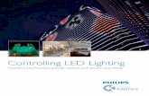 Controlling LED Lighting - Philips€¦ · Controlling LED Lighting 3 As digital light sources, LED lighting fixtures can be precisely controlled with dimmers, push-button devices,