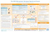 The IARC Monographs: Biological Agents and Cancer · 2018-06-28 · biological agents in 1993 . associated In 2009,Volume 100B considered 11 biological agents. In 2011, Volume 104