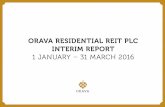 ORAVA RESIDENTIAL REIT PLC INTERIM REPORT · 2019-01-03 · The Company continues to estimate that it has reasonably good prerequisites for maintaining good profitability and achieving