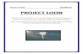 PROJECT LOON - University of Auckland...Project Loon is being developed by “Google”. It is a research project being constructed in order to provide internet access to every single
