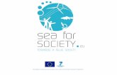 Towards - Sea for Societyseaforsociety.eu/docs/2013-02-08-PPT_SFS_Ext_EN.pdf · June 2012 – January 2013 (2 months more) •AquaTT (Ireland –WP foundation to bridge the knowledge