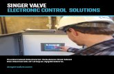 ELECTRONIC CONTROL SOLUTIONS · - Flow measurement Singer Valve specializes in developing and customizing electronic control systems. We design, build and test all our electronic