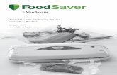 Home Vacuum Packaging System Instruction Booklet...How to Vacuum Package using FoodSaver® Canisters, Bottle Stoppers & Deli Containers 9 Care and Cleaning Instructions 11 Vacuum Packaging